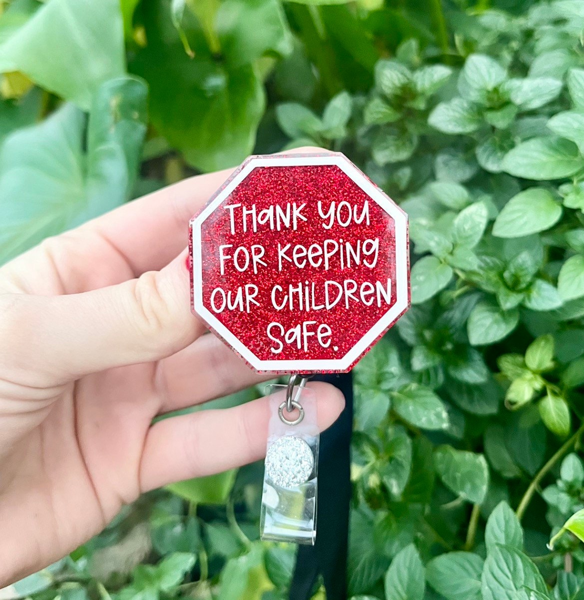 Red Glitter Stop Sign Badge Reel with Thank you for Keeping our